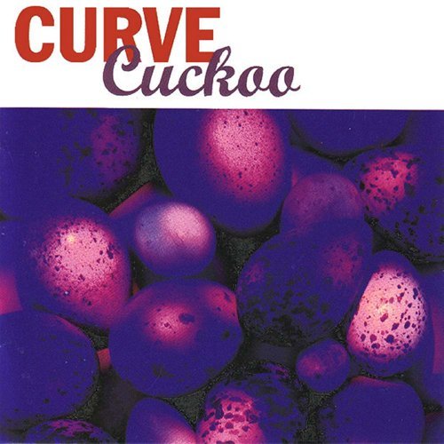 Curve/Cuckoo@Import-Gbr