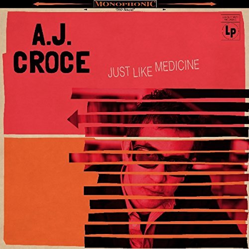 A.J. Croce/Just Like Medicine