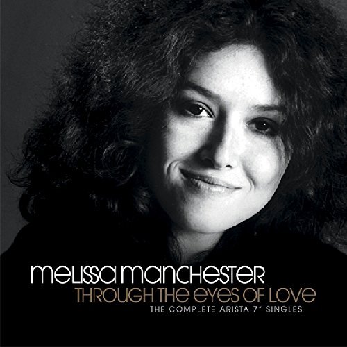Melissa Manchester/Through the Eyes of Love-The Complete Arista 7" Singles@2CD