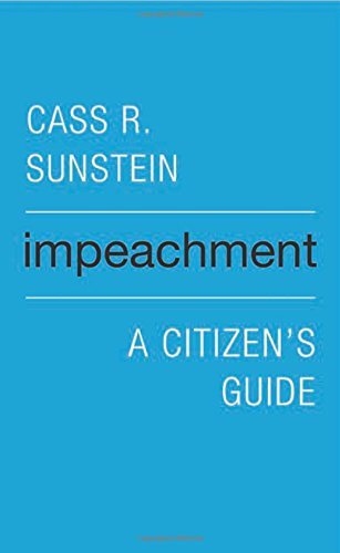 Cass R. Sunstein/Impeachment@ A Citizen's Guide