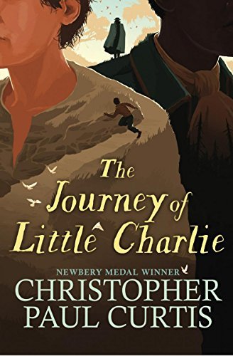 Christopher Paul Curtis/The Journey of Little Charlie (National Book Award Finalist)