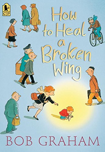Bob Graham/How to Heal a Broken Wing