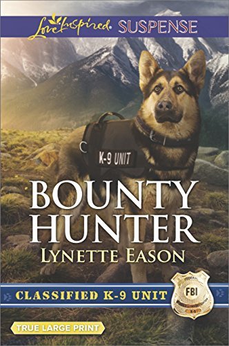 Lynette Eason Bounty Hunter Classified K 9 Unit Library Large Print 