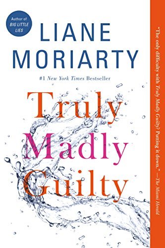 Liane Moriarty Truly Madly Guilty 