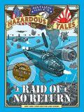Nathan Hale Raid Of No Return (nathan Hale's Hazardous Tales # A World War Ii Tale Of The Doolittle Raid 