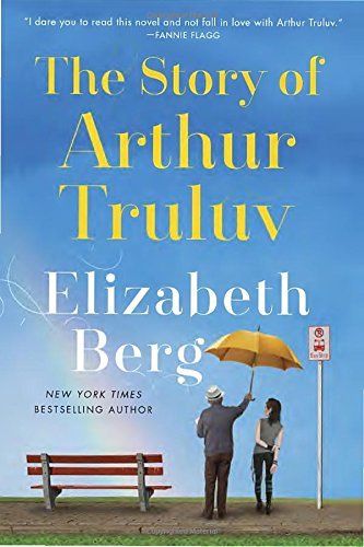 Elizabeth Berg/The Story of Arthur Truluv