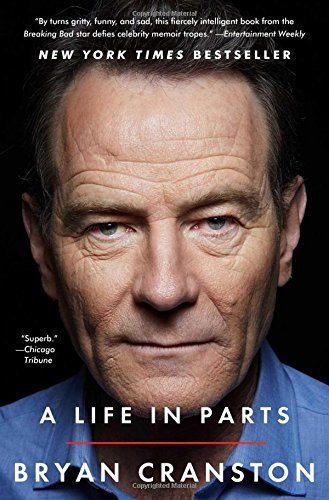Bryan Cranston/A Life in Parts