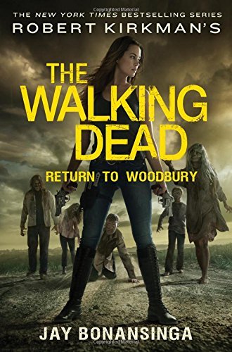 Jay Bonansinga/Robert Kirkman's the Walking Dead@ Return to Woodbury