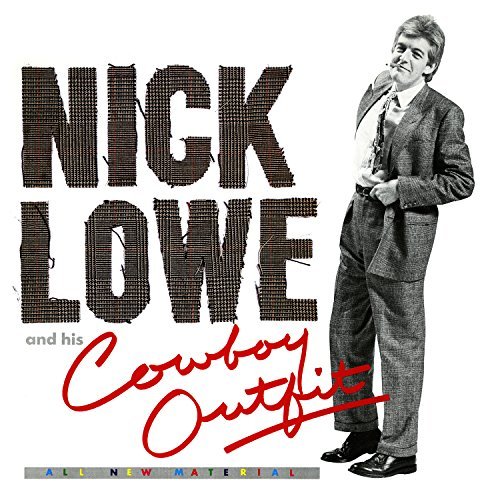 Nick Lowe/Nick Lowe & His Cowboy Outfit