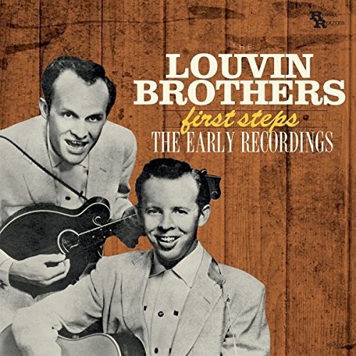 The Louvin Brothers First Steps The Early Recordings 
