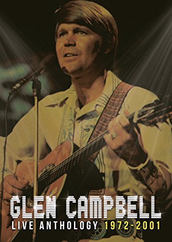 Glen Campbell/Live Anthology 1972-2001