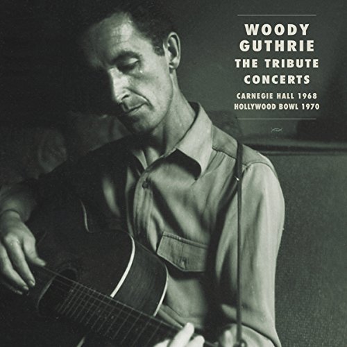 Woody Guthrie: The Tribute Concerts/Woody Guthrie: The Tribute Concerts