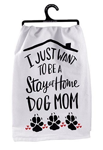 Primitives By Kathy Dish Towel - Stay at Home Dog Mom