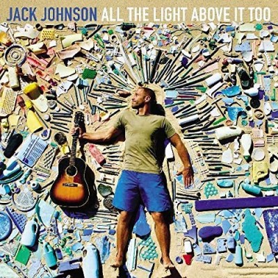 Jack Johnson/All The Light Above It Too
