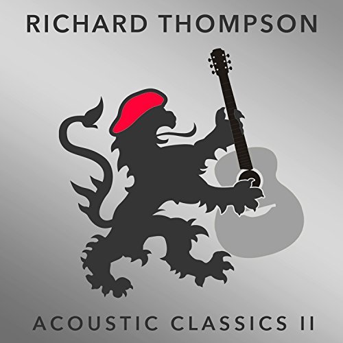 Richard Thompson/Acoustic Classics Ii