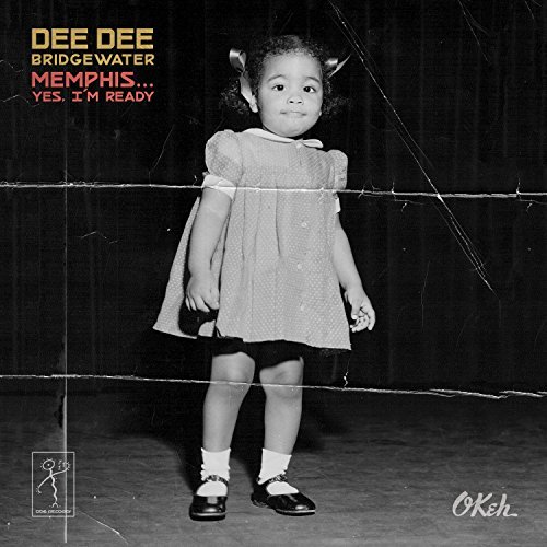 Dee Dee Bridgewater/Memphis ...Yes, I'm Ready
