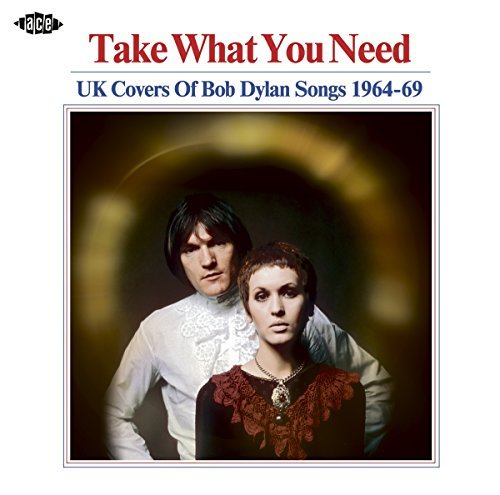 Take What You Need: UK Covers Bob Dylan/Take What You Need: UK Covers Bob Dylan