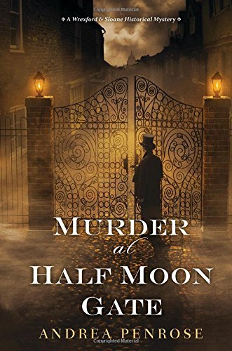Andrea Penrose/Murder at Half Moon Gate