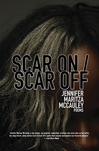 Jennifer Maritza McCauley/Scar On / Scar Off