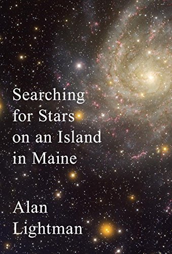 Alan Lightman/Searching for Stars on an Island in Maine