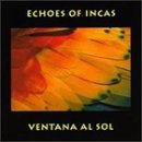 Echoes Of Incas/Ventana Al Sol