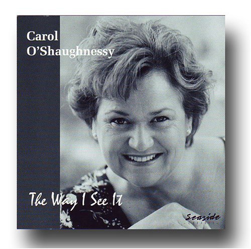 Carol O'shaughnessy/Way I See It