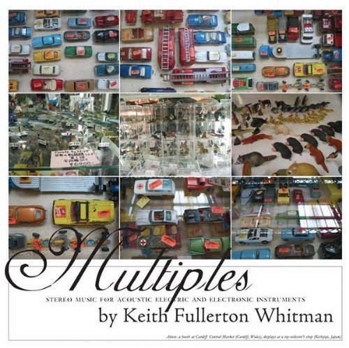 Keith Fullerton Whitman/Multiples
