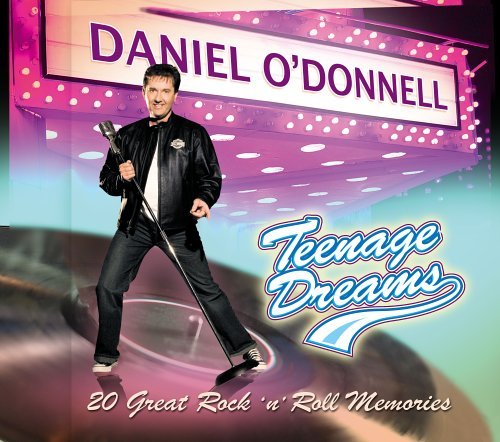 Daniel O'Donnell/Teenage Dreams