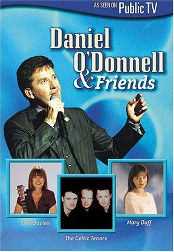 Daniel & Friends O'Donnell/Daniel O'Donnell & Friends@Feat. Duff/Celtic Tenors@Davies
