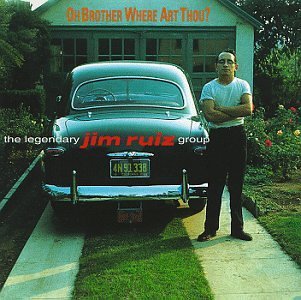 Legendary Jim Ruiz Group/Oh Brother Where Art Thou?
