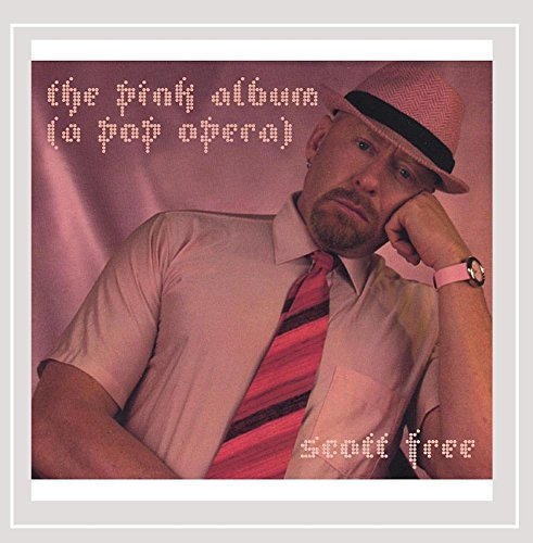 Scott Free/Pink Album (A Pop Opera)