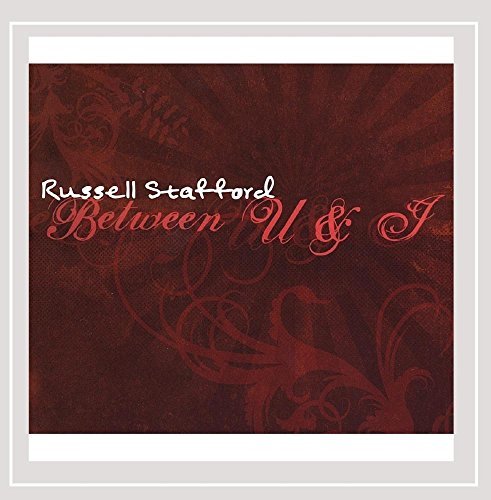 Russell Stafford/Between U & I