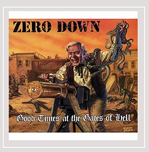 Zero Down/Good Timesat The Gates Of Hell