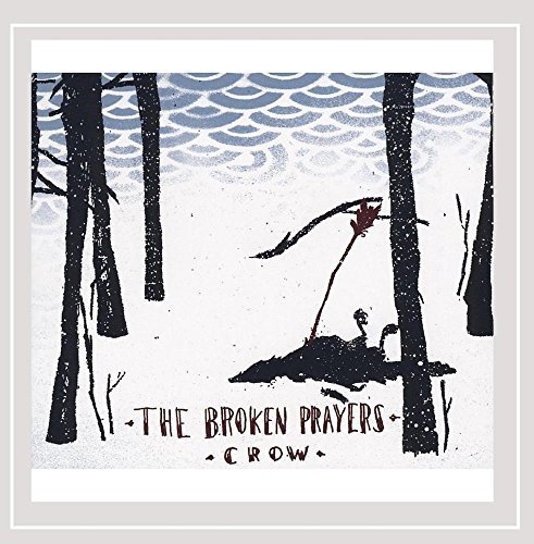 Broken Prayers/Crow