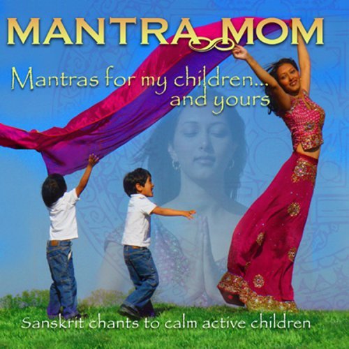 Mantra Mom/Mantras For My Children & Your