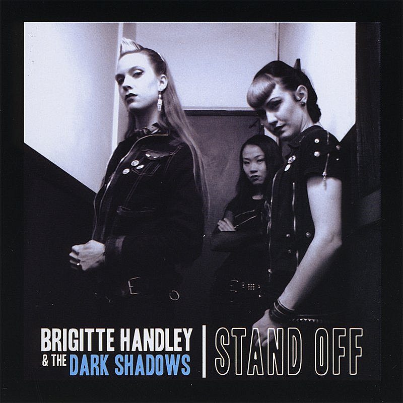 Brigitte & The Dark Sh Handley/Stand Off