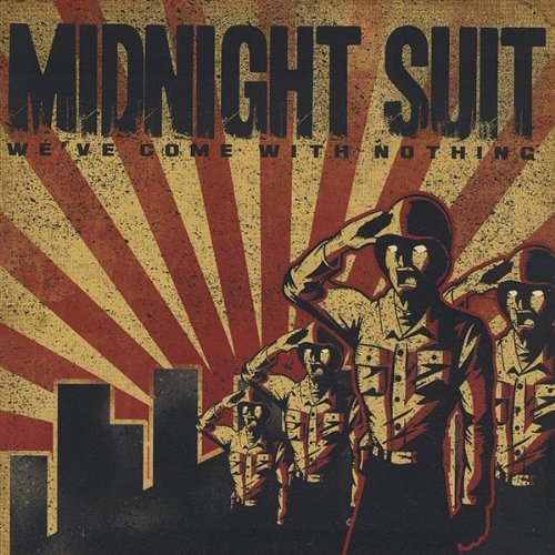 Midnight Suit/We'Ve Come With Nothing