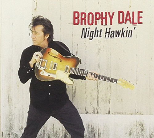 Brophy Dale/Night Hawkin'