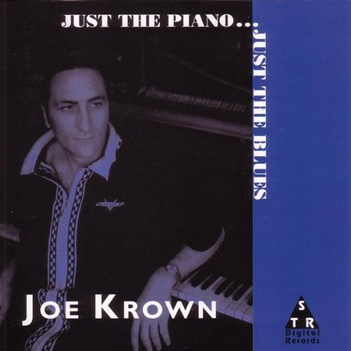Joe Krown/Just The Piano Just The Blues