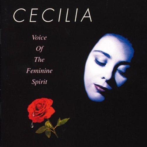 Cecilia Voice Of The Feminine Spirit 