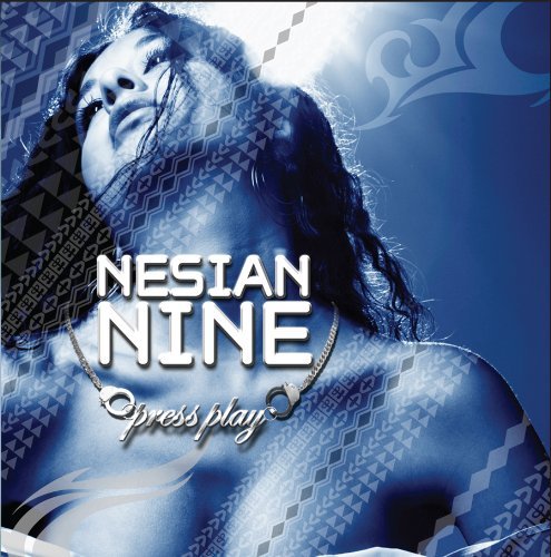 Nesian N.I.N.E Press Play 