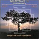 Henry & Playshop Fami Marshall/Mantras Ii-To Change Your Worl@Incl. Booklet