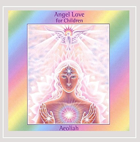 Aeoliah Angel Love For Children 