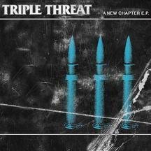 Triple Threat/New Chapter