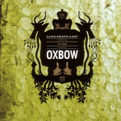 Oxbow Love That's Last A Wholly Hypn 2 CD 