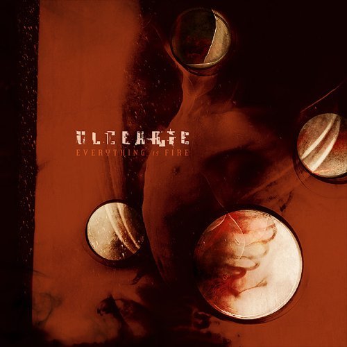 Ulcerate/Everything Is Fire