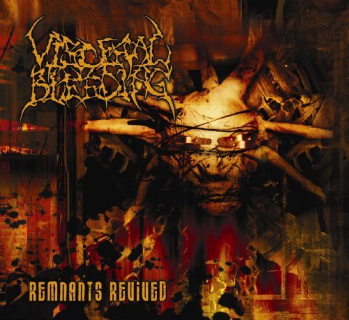 Visceral Bleeding/Remnants Revived