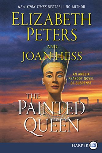 Elizabeth Peters/The Painted Queen@ An Amelia Peabody Novel of Suspense@LARGE PRINT