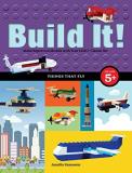 Jennifer Kemmeter Build It! Things That Fly Make Supercool Models With Your Favorite Lego(r) 