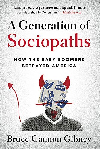 Bruce Cannon Gibney/A Generation of Sociopaths@Reprint